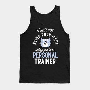 Personal Trainer Cat Lover Gifts - It ain't easy being Purr Fect Tank Top